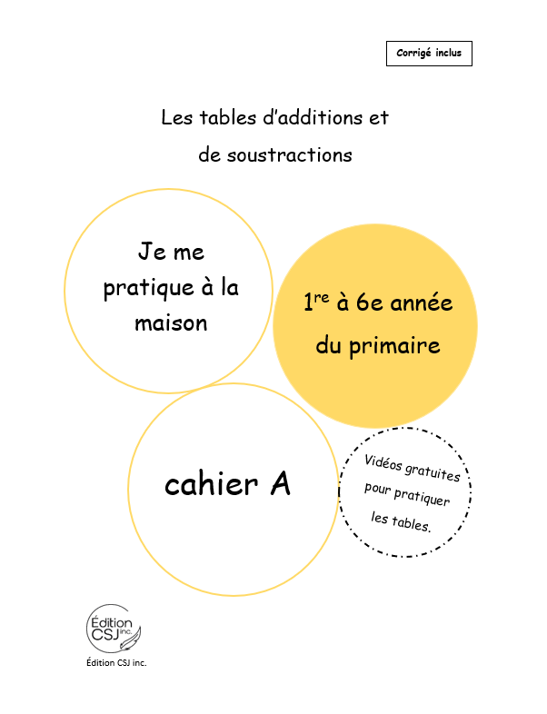 1re à 6e année Les tables d'additions et de soustractions - CAHIER A