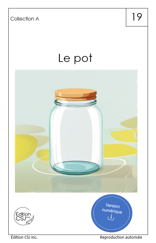 1re année Le pot - LIVRE 19 COLLECTION A   (Numérique)