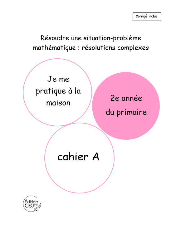 2e année Résoudre une situation-problème : résolutions complexes  - CAHIER A