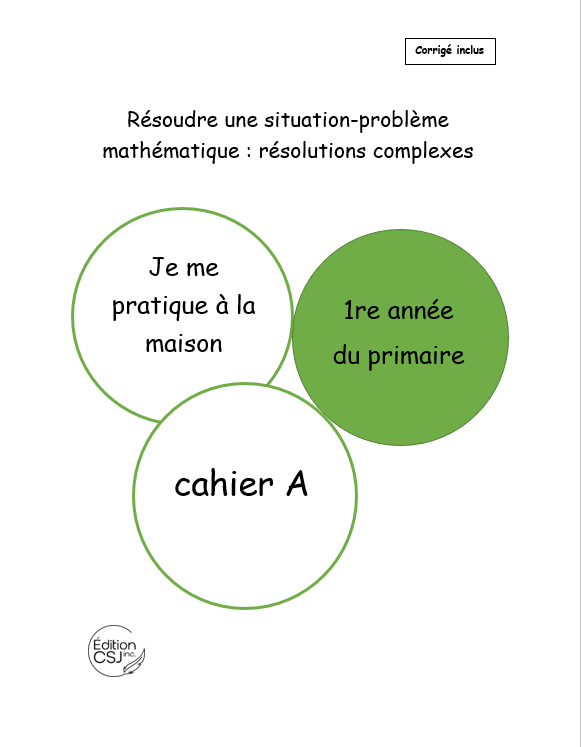 1re année Résoudre une situation-problème : résolutions complexes  - CAHIER A