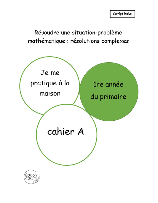 1re année Résoudre une situation-problème : résolutions complexes  - CAHIER A