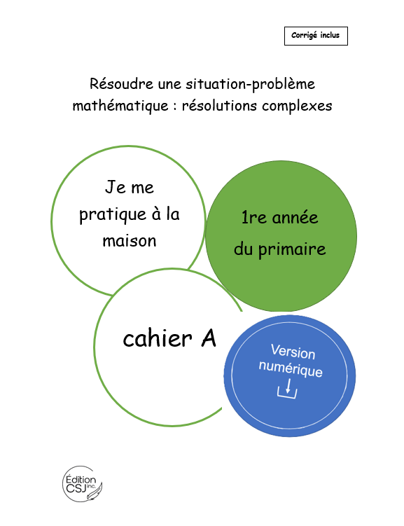 1re année Résoudre une situation-problème : résolutions complexes  - CAHIER A (Numérique)